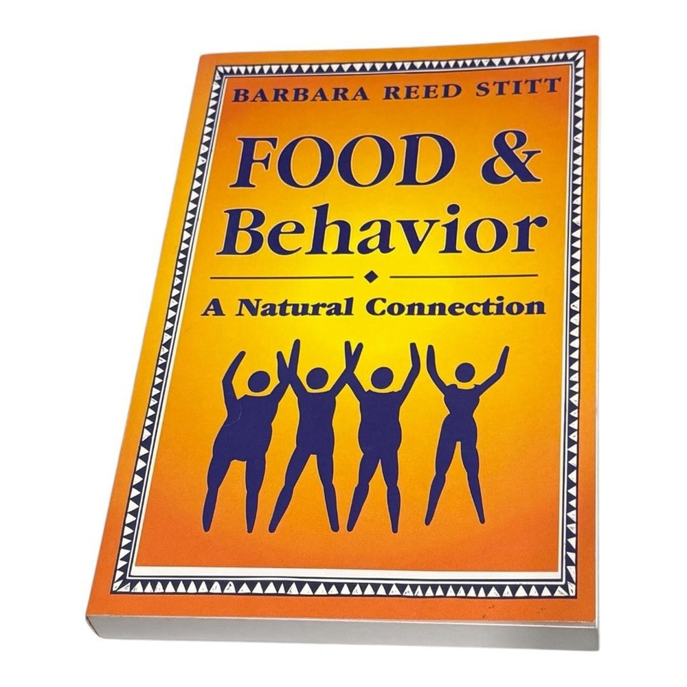 Food & Behavior A Natural Connection Barbara Reed Stitt Nutrition Paperback